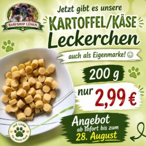 Jetzt gibt es unsere Kartoffel/Käse Leckerchen auch als Eigenmarke. 200g nur 2,99€